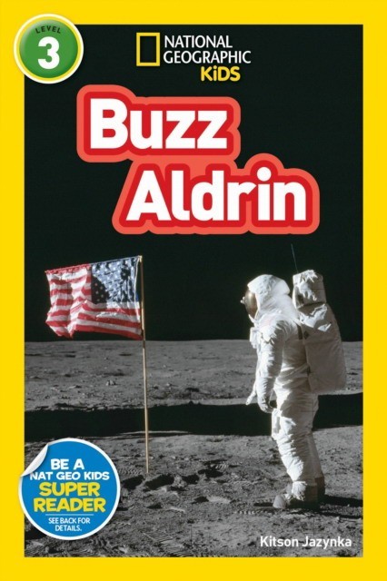 

National Geographic Readers: Buzz Aldrin. Level 3