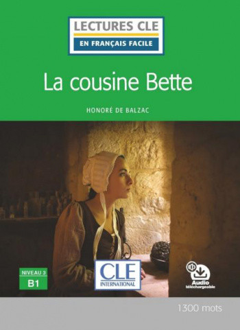 

La Cousine Bette. Niveau 3/B1 (+ Audio CD)