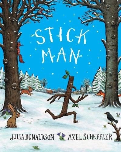 

Stick Man. Tenth Anniversary Edition