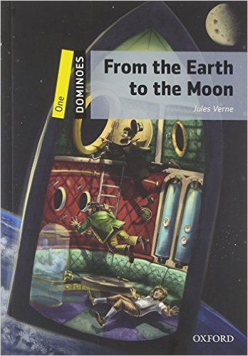 

Dominoes: One: From the Earth to the Moon Pack: World Literature. Level 1