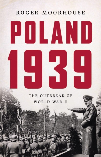 

Poland 1939. The Outbreak of World War II