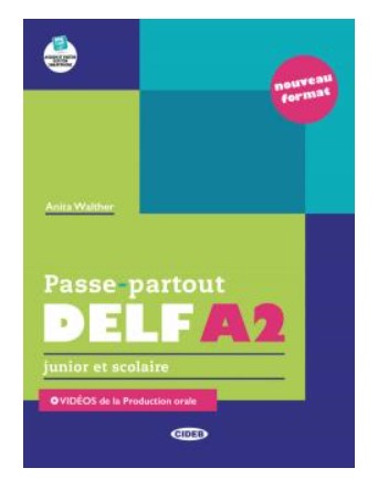 

Passe-partout DELF A2. Junior et scolaire. Nouveau format