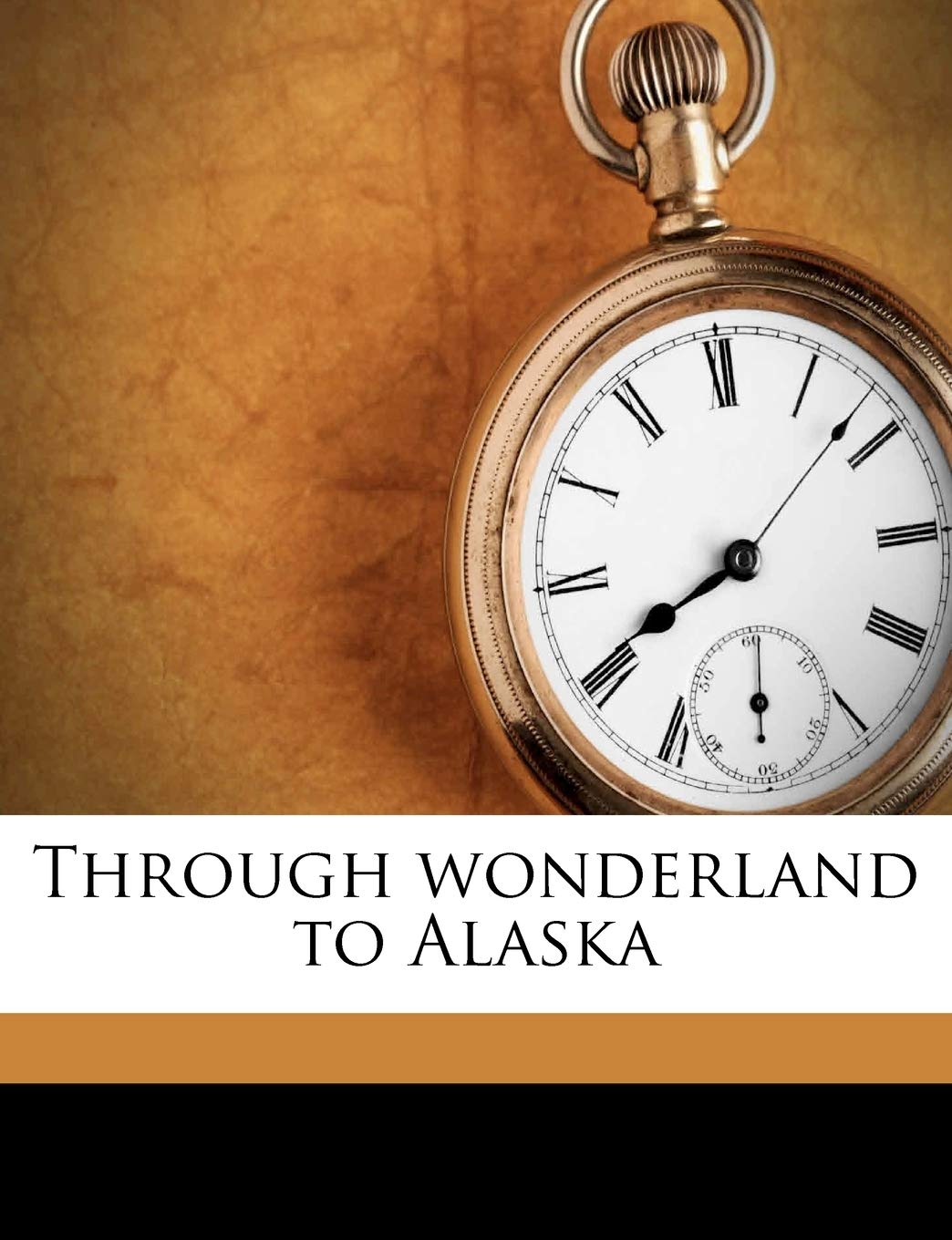 

Through wonderland to Alaska (репринт)