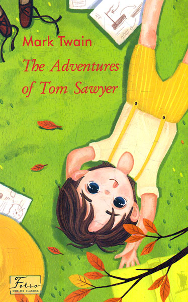 

The Adventures of Tom Sawyer (Пригоди Тома Соєра) (Folіo World’s Classіcs)