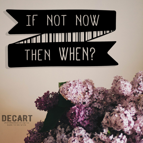 

Деревянная картина - панно Надписи If not now then When 70х36 см
