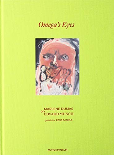

Omega`s Eyes. Marlene Dumas on Edvard Munch