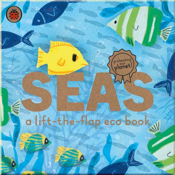 

Ladybird Seas: A lift-the-flap eco book. Ladybird. ISBN:9780241448403
