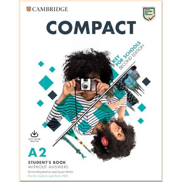 

Compact Key for Schools Second Edition Student's Pack (Student's Book without Answers with Online Practice, Workbook without Answers with Audio Download). Susan White, Emma Heyderman. ISBN:9781108348782