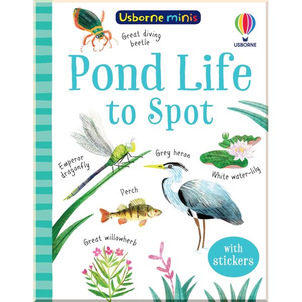 

Usborne Pond Life to Spot. Kate Nolan. ISBN:9781474975018