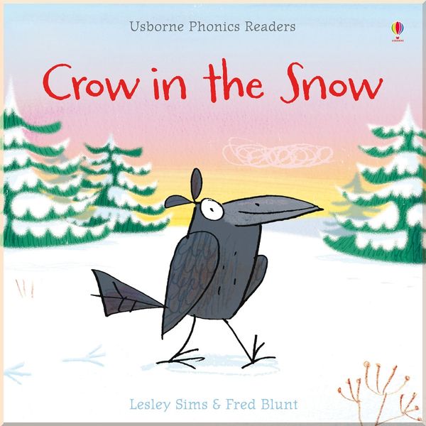 

Usborne Crow in the Snow. Lesley Sims. ISBN:9781409550532