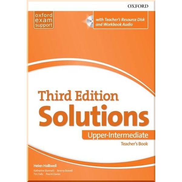 

Solutions Third Edition Upper-Intermediate Teacher's Book with Teacher's Resource Disc and Workbook Audio. Jeremy Bowell, Helen Halliwell. ISBN:9780194506649