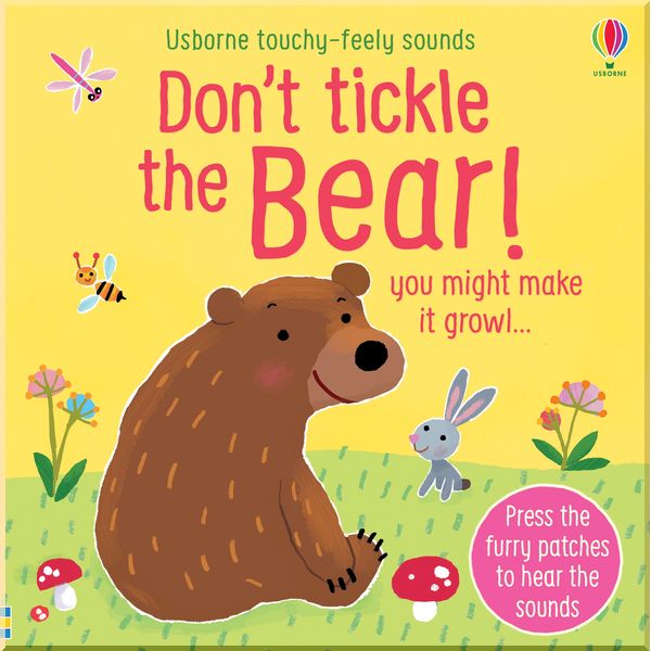 

Usborne Don't tickle the Bear!. Sam Taplin. ISBN:9781474976756