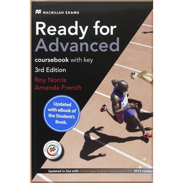 

Ready for Advanced 3rd Edition Coursebook with key and eBook Pack. Roy Norris, Amanda French. ISBN:9781786327574