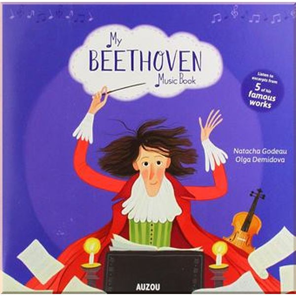 

Auzou My Beethoven Music Book. Olga Demidova, Natacha Godeau. ISBN:9782733888643