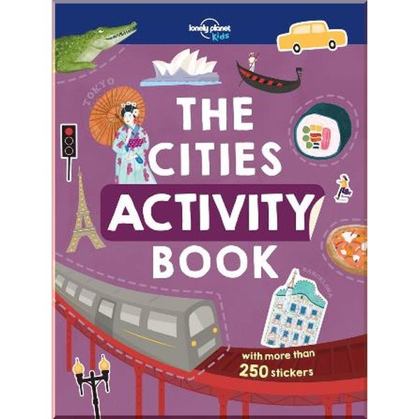 

Lonely Planet Kids The Cities Activity Book. Lonely Planet Kids. ISBN:9781788684767