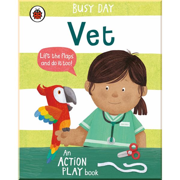 

Ladybird Busy Day: Vet. Dan Green. ISBN:9780241382530
