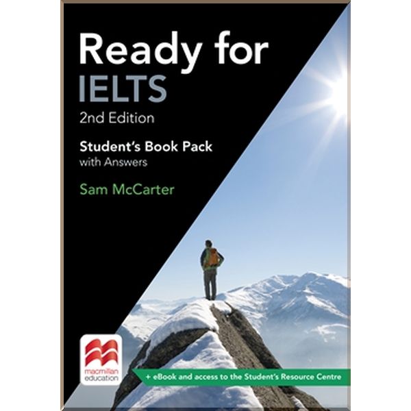 

Ready for IELTS 2nd Edition Student's Book with answers and eBook. Sam McCarter. ISBN:9781786328625