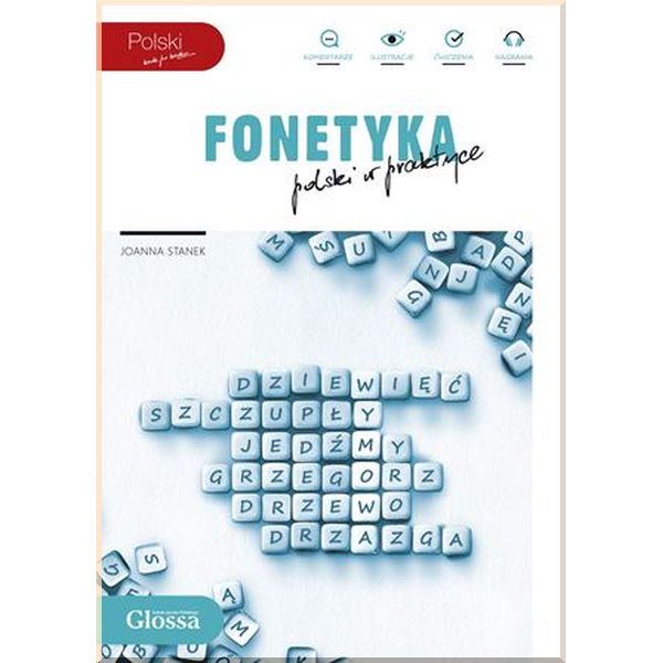 

Fonetyka polski w praktyce. Joanna Stanek. ISBN:9788395346033