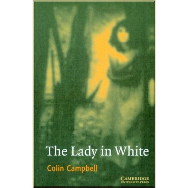 

The Lady in White with Downloadable Audio. Colin Campbell. ISBN:9780521666206