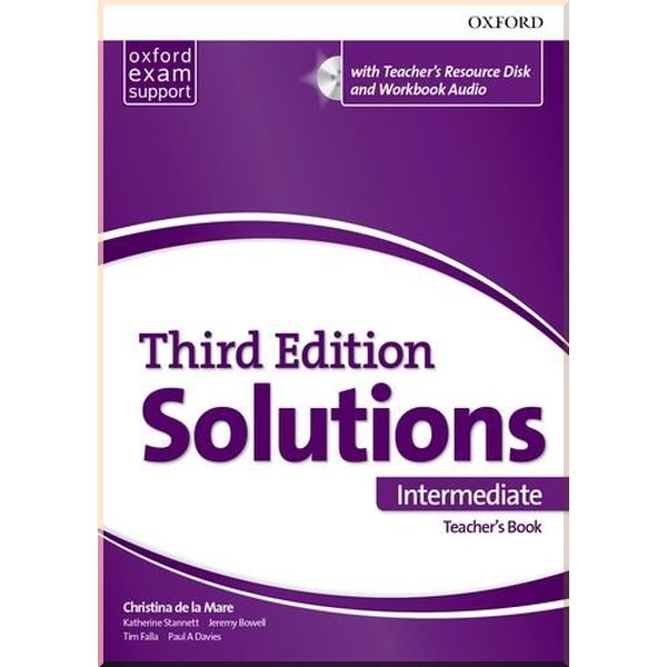 

Solutions Third Edition Intermediate Teacher's Book with Teacher's Resource Disc and Workbook Audio. Jeremy Bowell, Christina de la Mare. ISBN:9780194504676