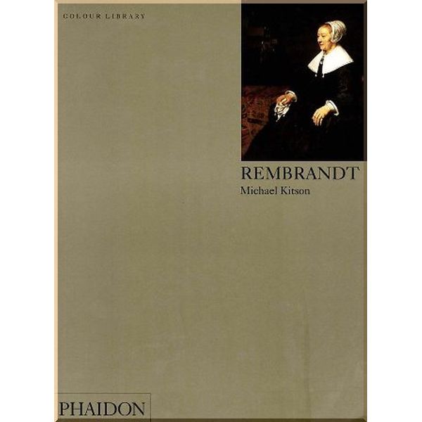 

Rembrandt. Michael Kitson. ISBN:9780714827438