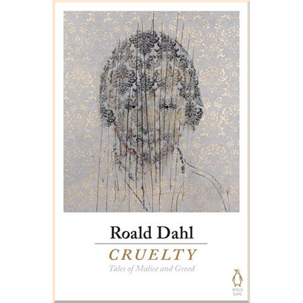 

Cruelty. Roald Dahl. ISBN:9780718185657