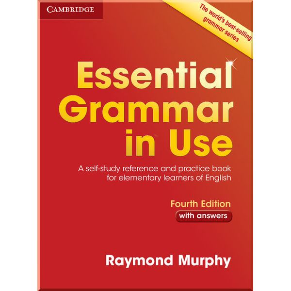 

Essential Grammar in Use Fourth Edition with answers. Raymond Murphy. ISBN:9781107480551