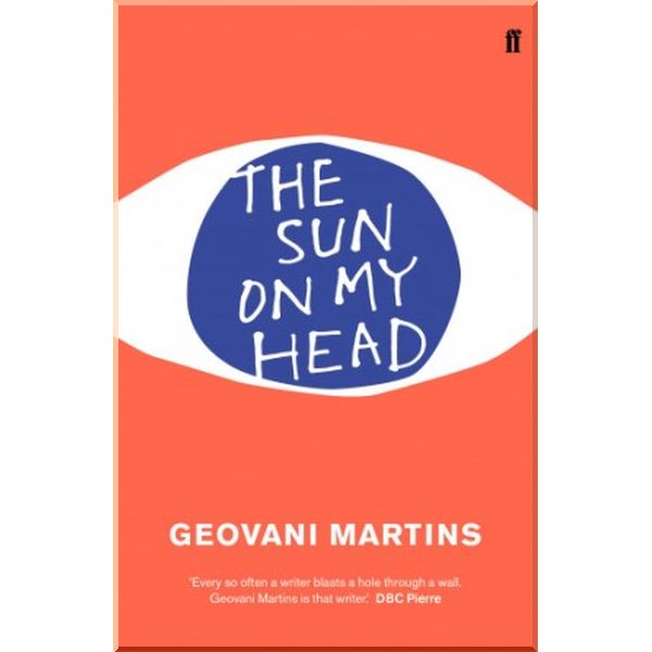 

The Sun on My Head. Geovani Martins. ISBN:9780571348244
