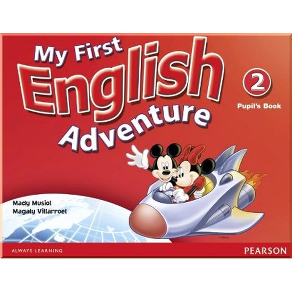 

My First English Adventure 2 Pupil's Book. Magaly Villarroel, Mady Musiol. ISBN:9780582793682