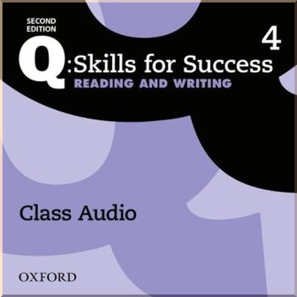

Q: Skills for Success Second Edition. Reading and Writing 4 Class Audio. Oxford University Press. ISBN:9780194819459