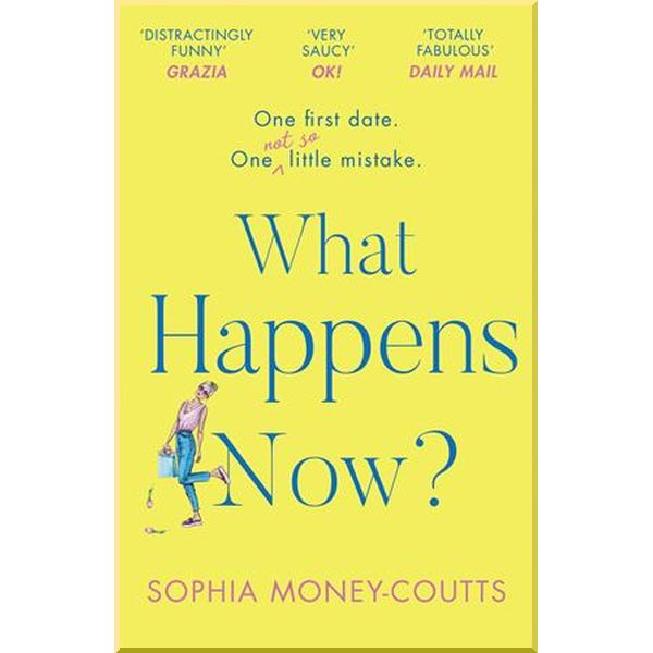 

What Happens Now. Sophia Money-Coutts. ISBN:9780008288549