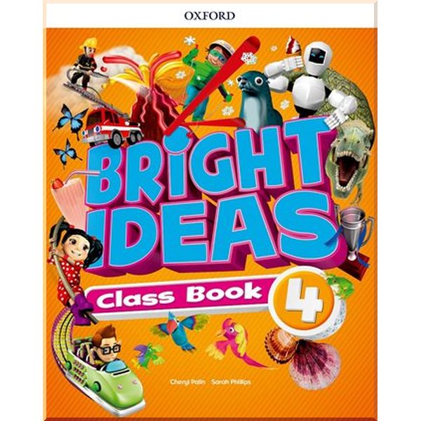 

Bright Ideas 4 Class Book with App. Sarah Phillips, Cheryl Palin. ISBN:9780194117906