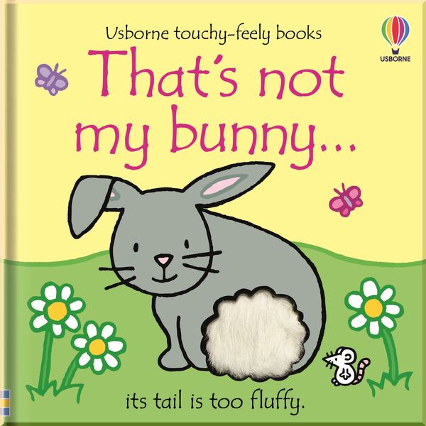 

Usborne That's not my bunny…. Fiona Watt. ISBN:9781474988889