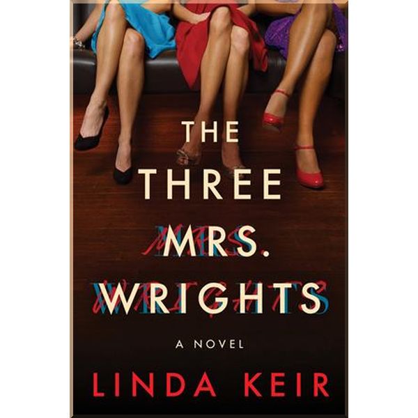 

The Three Mrs. Wrights. Linda Keir. ISBN:9781542019705