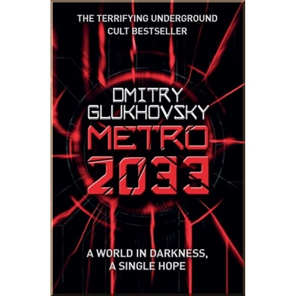 

Metro 2033. Dmitry Glukhovsky. ISBN:9780575086258