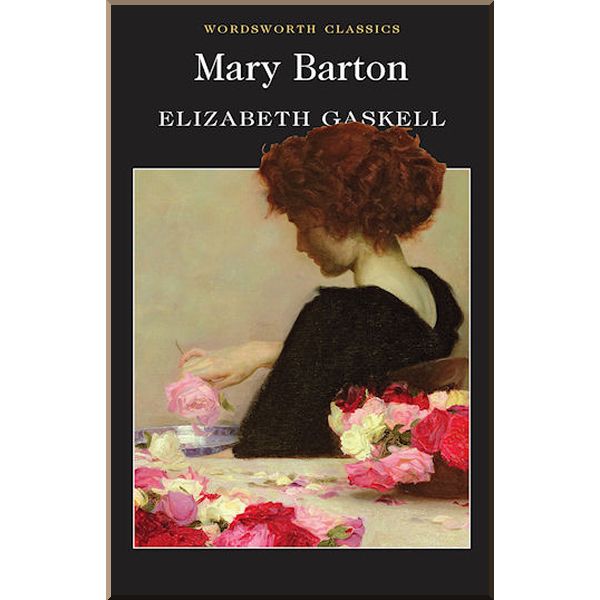 

Mary Barton. Elizabeth Gaskell. ISBN:9781840226898