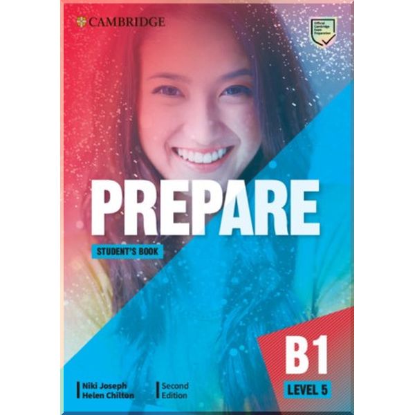 

Cambridge English Prepare! Second Edition 5 Student's Book. Niki Joseph, Helen Chilton. ISBN:9781108433310