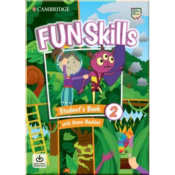 

Fun Skills 2 Student's Book with Home Booklet and Downloadable Audio. Montse Watkin, Claire Medwell. ISBN:9781108677370