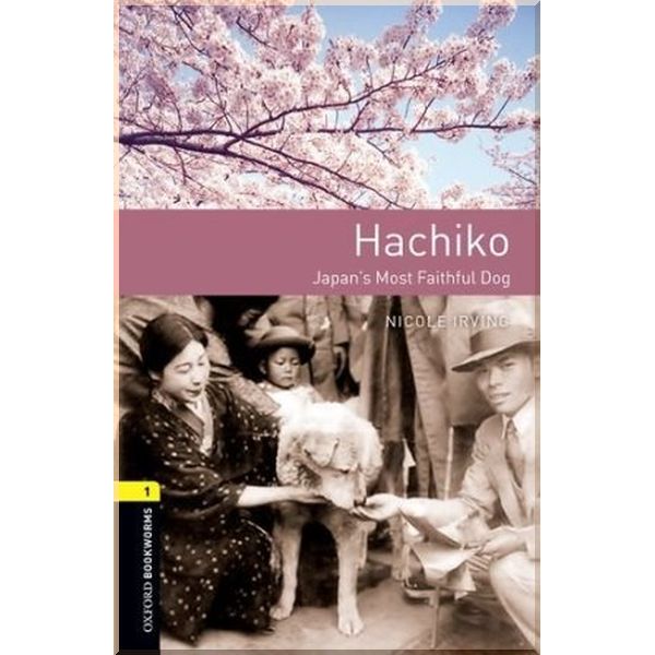 

Hachiko. Nicole Irving. ISBN:9780194022675