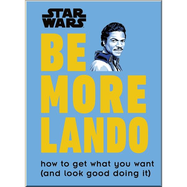 

DK Star Wars Be More Lando. Christian Blauvelt. ISBN:9780241357644