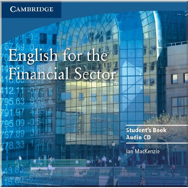 

English for the Financial Sector Student's Book Audio CD. Ian MacKenzie. ISBN:9780521547284