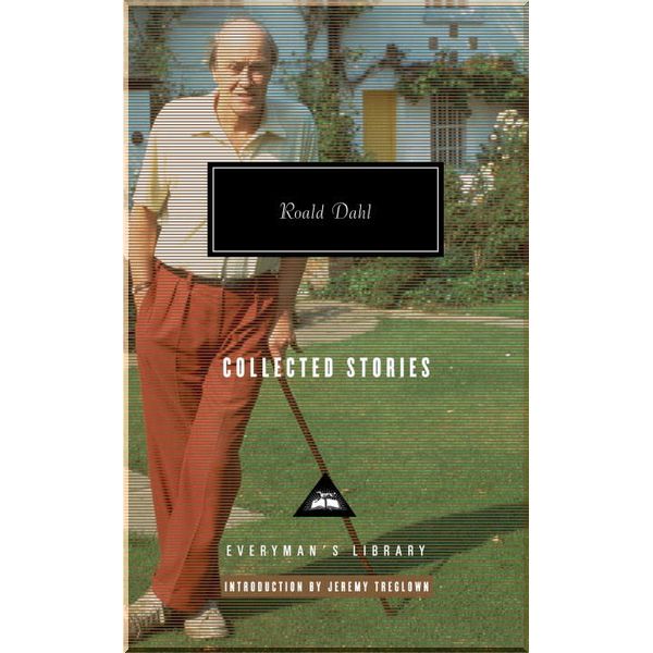 

Roald Dahl: Collected Stories. Roald Dahl, Jeremy Treglown. ISBN:9781841593005