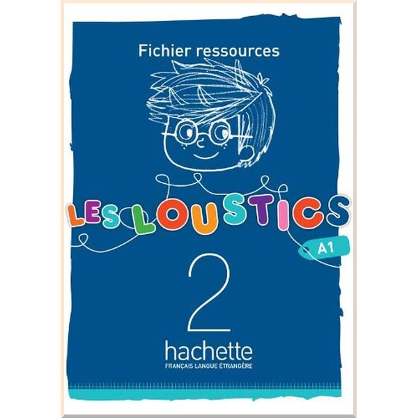 

Les Loustics 2 Fichier ressources. Marianne Capouet, Hugues Denisot. ISBN:9782011559128