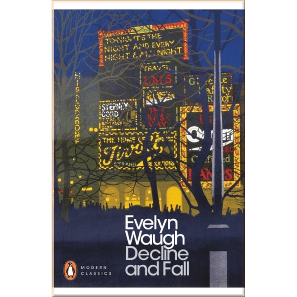 

Decline and Fall. Evelyn Waugh. ISBN:9780141180908