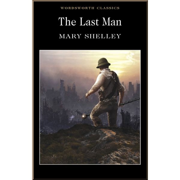 

The Last Man. Mary Shelley. ISBN:9781840224030