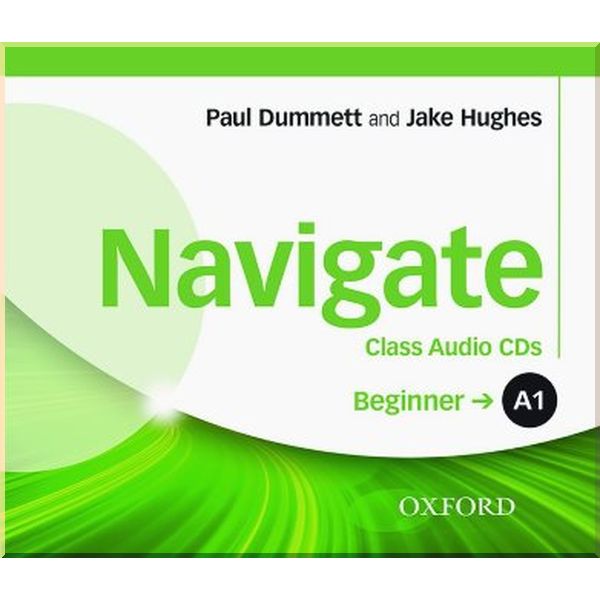 

Navigate Beginner Class Audio CDs. Katie Wood, Jake Hughes. ISBN:9780194565080