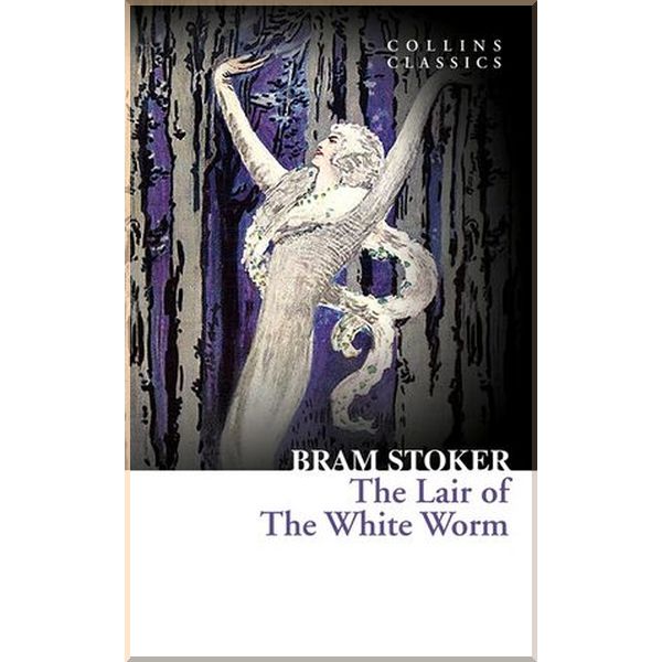 

The Lair of the White Worm. Bram Stoker. ISBN:9780008110505
