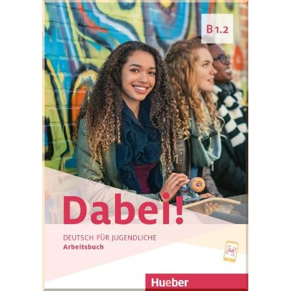 

Dabei! B1.2 Arbeitsbuch. Josef Alberti, Anna Hila. ISBN:9783190117833
