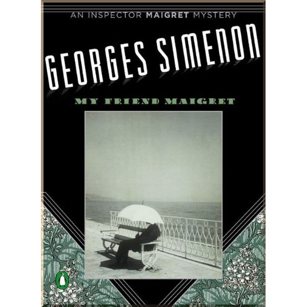 

My Friend Maigret (Book 31). Georges Simenon. ISBN:9780143112846