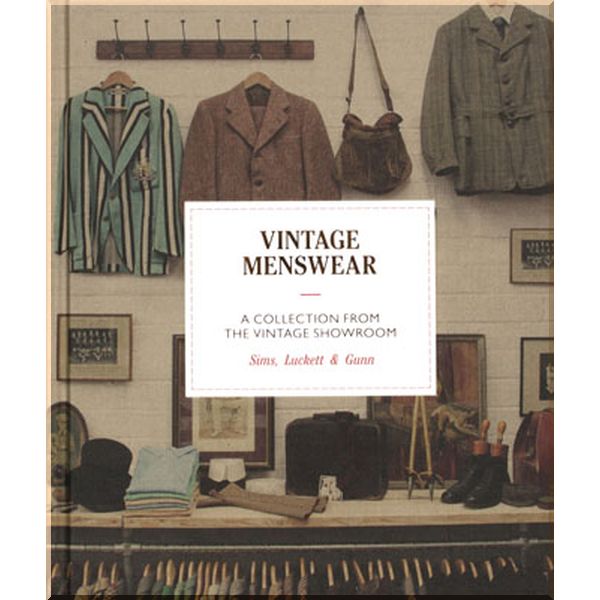 

Vintage Menswear. Douglas Gunn,Josh Sims. ISBN:9781786270955